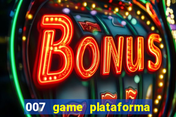 007 game plataforma de jogos